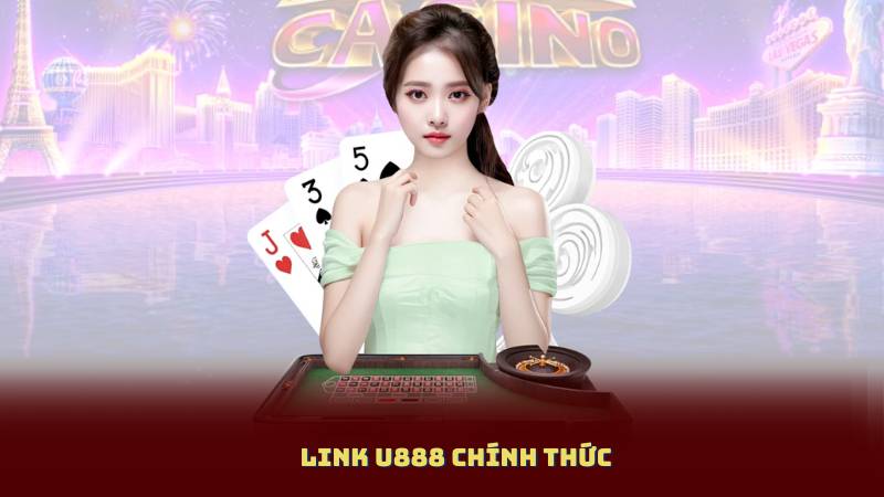Link U888 Chính Thức Có Bảo Mật SSL – Truy Cập An Tâm